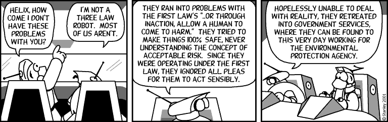 "I'm not a three-law robot.  Most of us aren't."