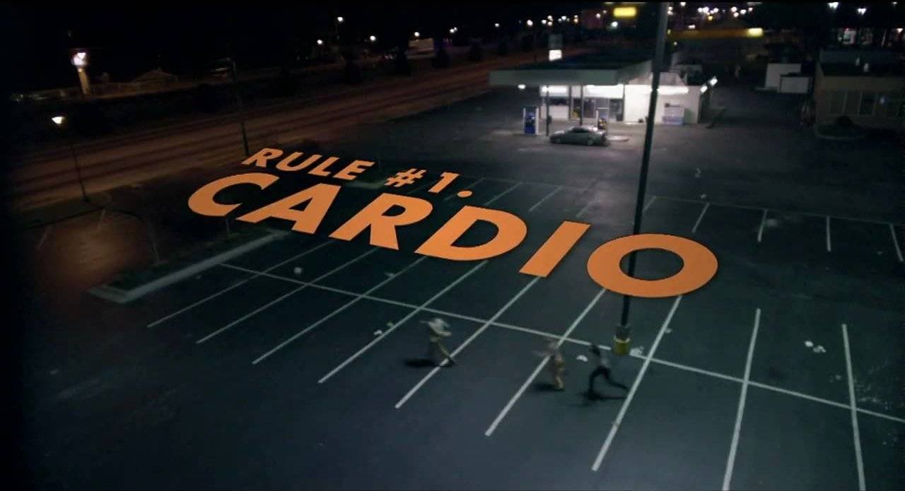 Rule one: Cardio.